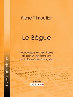 Le Bègue - Monologue en vers libres dit par M. de Feraudy, de la Comédie-Française