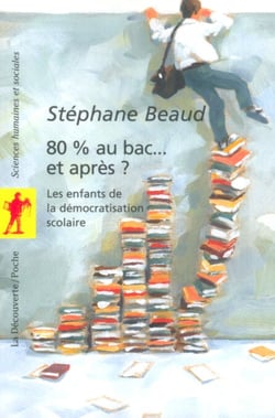 80% au bac... Et après ? - Les enfants de la démocratisation scolaire