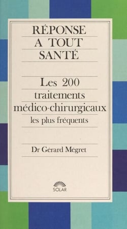 Les 200 traitements médico-chirurgicaux les plus fréquents