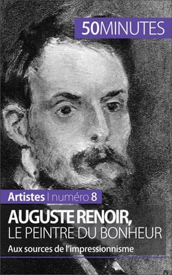 Auguste Renoir, le peintre du bonheur - Aux sources de l’impressionnisme