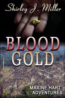 Blood Gold, Maxine Hart Adventures 7 - Maxine Hart Adventures, #7