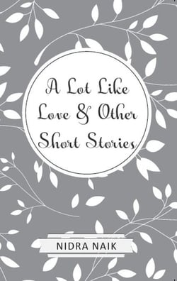 A Lot Like Love &amp; Other Short Stories