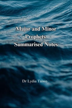 Major and Minor Prophets  Summarised Notes - Christian Religion Books