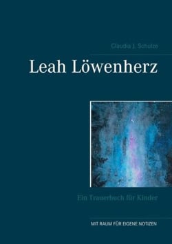 Leah Löwenherz - Ein Trauerbuch für Kinder