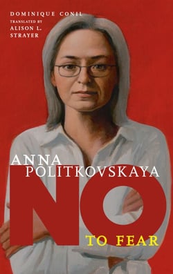 Anna Politkovskaya - No to Fear