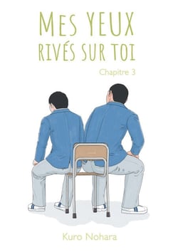 Mes yeux rivés sur toi - Chapitre 3