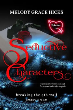 Seductive Characters - Breaking the 4th Wall Season One