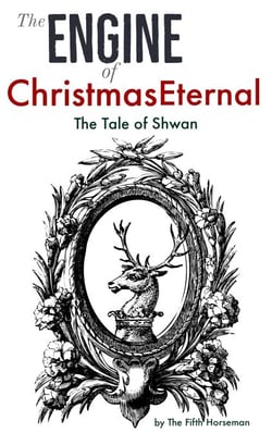 The Engine of Christmas Eternal: The Tale of Shwan