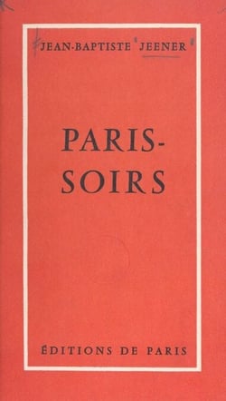 Paris-soirs - Portraits - Souvenirs