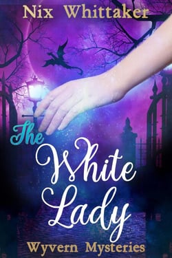 The White Lady - Wyvern Mysteries, #2