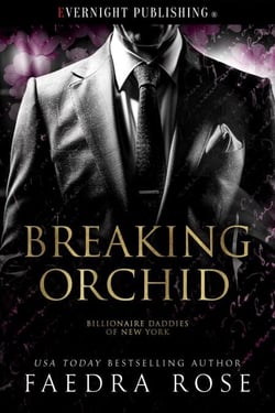 Breaking Orchid - Billionaire Daddies of New York, #1