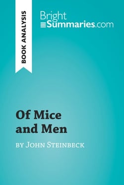 Of Mice and Men by John Steinbeck (Book Analysis) - Detailed Summary, Analysis and Reading Guide