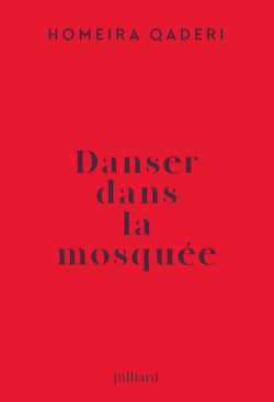 Danser dans la mosquée - Lettre d'une mère afghane à son fils