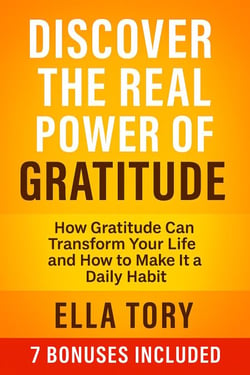 Discover The Real Power Of Gratitude