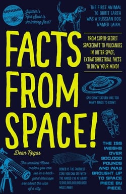 Facts from Space! - From Super-Secret Spacecraft to Volcanoes in Outer Space, Extraterrestrial Facts to Blow Your Mind!