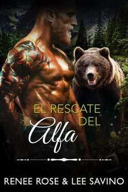 El rescate del alfa - Alfas Peligrosos, #18
