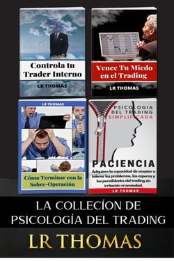La Collecíon de Psicología del Trading - Psicología del Trading, #6