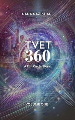 TVET 360: A Full Circle Story - TVET, #1