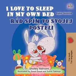 I Love to Sleep in My Own Bed Rád spím vo svojej posteli - English Slovak Bilingual Collection