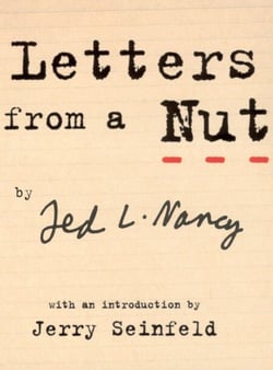 Letters From A Nut - With An Introduction by Jerry Seinfeld