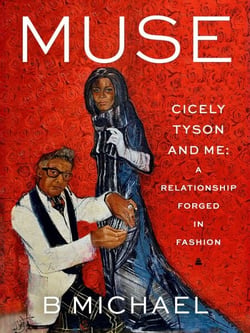 Muse - Cicely Tyson and Me: A Relationship Forged in Fashion