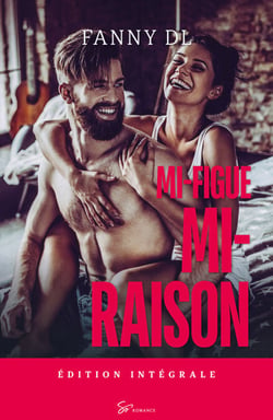 Mi-figue Mi-raison – Intégrale - Romance multiculturelle intense – Passion, différences culturelles et amour impossible