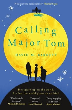 Calling Major Tom - the laugh-out-loud feelgood comedy about long-distance friendship