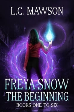 Freya Snow - The Beginning: Books 1-6 - Freya Snow