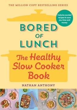 Bored of Lunch: The Healthy Slow Cooker Book - The Number One Bestseller