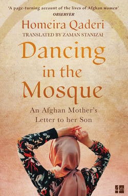 Dancing in the Mosque - An Afghan Mother’s Letter to her Son