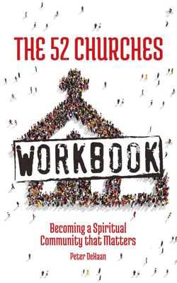 The 52 Churches Workbook: Becoming a Spiritual Community that Matters - Visiting Churches Series, #2