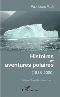 Histoires et aventures polaires - (1838-2000)