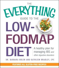 The Everything Guide To The Low-FODMAP Diet - A Healthy Plan for Managing IBS and Other Digestive Disorders