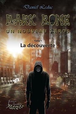 Dark Bone Tome 1: Un nouveau h(z)éros - La découverte
