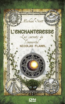 Les secrets de l'immortel Nicolas Flamel - tome 6L'enchanteresse - L'enchanteresse