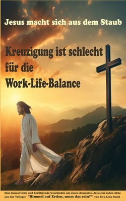 Jesus macht sich aus dem Staub - Kreuzigung ist schlecht für die Work-Life-Balance