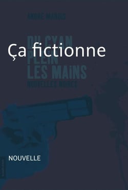 Ça fictionne - Nouvelle noire