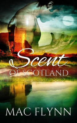 Scent of Scotland: Lord of Moray #2 (BBW Scottish Werewolf Shifter Romance) - Scent of Scotland: Lord of Moray, #2