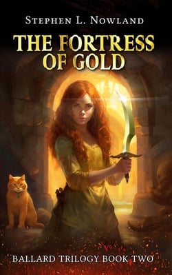 The Fortress of Gold - The Ballard Trilogy, #2