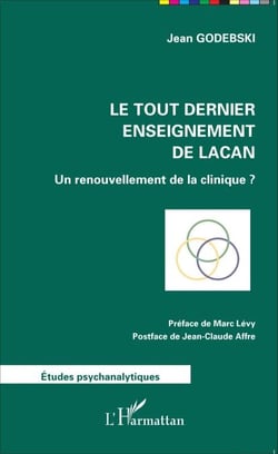 Le tout dernier enseignement de Lacan - Un renouvellement de la clinique ?