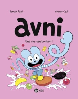 Avni, Tome 06 - La vie rose bonbon