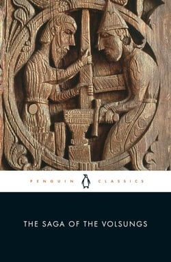 The Saga of the Volsungs - The Norse Epic of Sigurd the Dragon Slayer