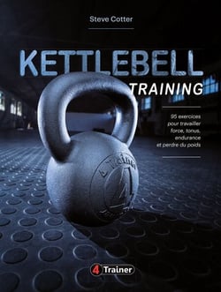 Kettlebell Training - 95 exercices pour travailler force, tonus, endurance et perdre du poids