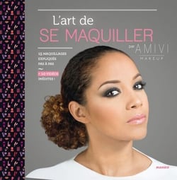 L'art de se maquiller - 15 maquillages expliqués pas à pas