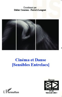 Cinéma et Danse - (Sensibles Entrelacs) (Hors série) - (Hors série)