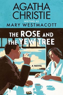 The Rose and the Yew Tree - A Novel