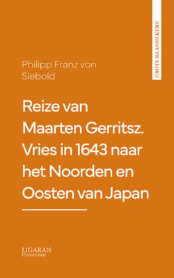 Reize van Maarten Gerritsz. Vries in 1643 naar het Noorden en Oosten van Japan