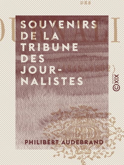 Souvenirs de la tribune des journalistes - 1848-1852