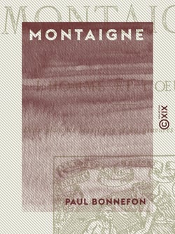 Montaigne - L'homme et l'œuvre