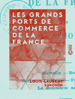 Les Grands Ports de commerce de la France